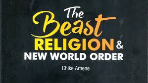 The Beast Religion and the New World Order