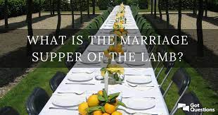 What is the Marriage Supper of the Lamb