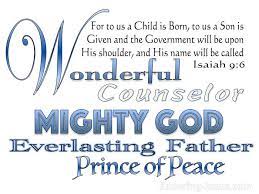 Jesus Christ is Wonderful Counselor, Mighty God, Everlasting Father, Prince of Peace poster