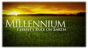 The Millennium -- Christ's Rule on Earth