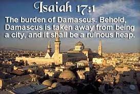 Isaiah 17 verse 1 scripture written over Damascus, Syria