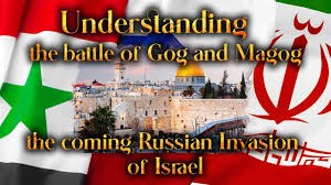 Understanding the Battle of Gog and Magog -- The Coming Russian Invasion of Israel