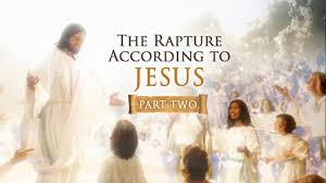 The Rapture According to Jesus Part Two