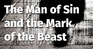 Life, Hope and Truth -- The Man of Sin and the Mark of the Beast
