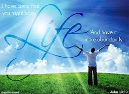Darrell Creswell -- WordPress.com -- Inspirational Bible Verses -- I have come that you might have Life