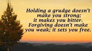 Andrea Unsinkable -- Forgive -- Really -- Holding a grudge doesn't make you strong; it makes you bitter