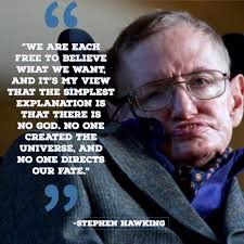 Facebook -- CBS News -- The late Stephen Hawking quoted -- We are each free to beleive what we want...