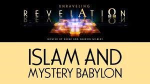 You Tube -- Unraveling Revelation -- Islam and Mystery Babylon