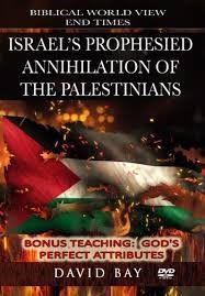 6.) D.) Israel's Prophesied Annihilation of the Palestinians by David Bay